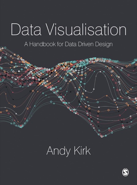 Book cover: Data Visualisation by Andy Kirk - handbook for data-driven design